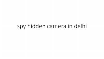 spy hidden camera in delhi