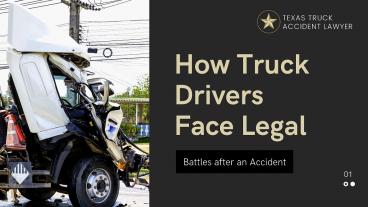 How Truck Drivers Face Legal Battles after an Accident
