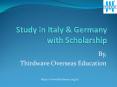 Study In Italy & Germany With Scholarship PowerPoint PPT Presentation