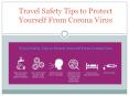 Travel Safety Tips to Protect Yourself From CoronaVirus PowerPoint PPT Presentation
