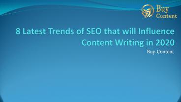 8 latest trends of seo that will influence content writing in 2020