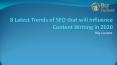 8 latest trends of seo that will influence content writing in 2020 PowerPoint PPT Presentation