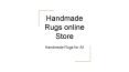 Buy Top Quality Handmade Rugs on Sale - 2020 Sale