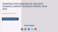 Construction Adhesives & Sealants Chemical Market Research Report 2019-2025 PowerPoint PPT Presentation