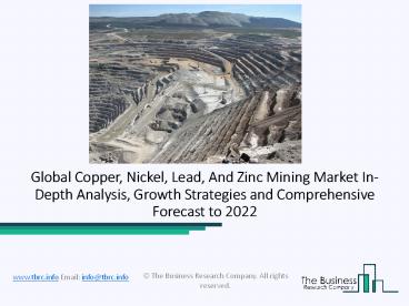 Global Copper, Nickel, Lead, And Zinc Mining Market in-Depth Analysis