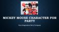 Mascot Characters | Mickey Mouse Character for Party PowerPoint PPT Presentation