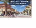 Best Outlet Malls In San Francisco PowerPoint PPT Presentation