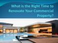 What is the Right Time to Renovate Your Commercial Property? – Advantages of Commercial Renovation PowerPoint PPT Presentation