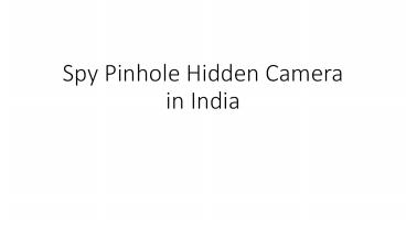 Spy Pinhole Hidden Camera in india