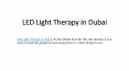 LED Light Therapy in Dubai PowerPoint PPT Presentation