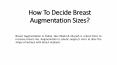How To Decide Breast Augmentation Sizes? PowerPoint PPT Presentation