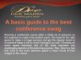 A basic guide to the best conference swag (1) PowerPoint PPT Presentation