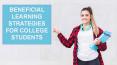 Beneficial Learning Strategies for College Students PowerPoint PPT Presentation