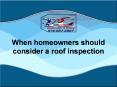 When homeowners should consider a roof inspection PowerPoint PPT Presentation