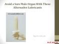 Avoid a Sore Male Organ With These Alternative Lubricants PowerPoint PPT Presentation