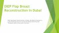 Benefits of Using a DIEP Flap with Breast Reconstruction PowerPoint PPT Presentation