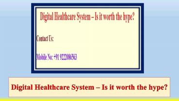 Digital Healthcare System – is It Worth the Hype