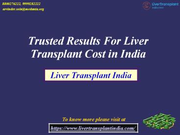 Trusted Results For Liver Transplant Cost In India