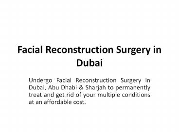 Facial Reconstruction Surgery in Dubai