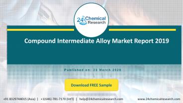 Compound Intermediate Alloy Market Report 2019
