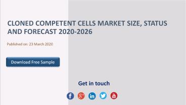 Cloned Competent Cells Market Size, Status and Forecast 2020-2026