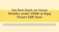 Get Best Deals on Honor Mobiles under 10000 at Bajaj Finserv EMI Store PowerPoint PPT Presentation