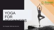 Guide for Beginners to do Yoga in Daily Life.