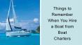 Things to remember when you hire a boat from boat charters PowerPoint PPT Presentation