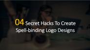 04 Secret Hacks To Create Spell-binding Logo Designs