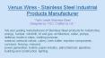 Venus Wires:Leading Stainless Steel Rod Manufacturer PowerPoint PPT Presentation