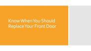 Know When You Should Replace Your Front Door