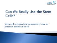 Can we really use the stem cells?