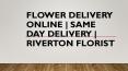 Mother's Day Flower's in Riverton Florist PowerPoint PPT Presentation