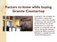 Factors to know while buying granite countertops