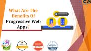 What Are The Benefits Of Progressive Web Apps?