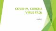 COVID19, CORONA VIRUS FAQs PowerPoint PPT Presentation