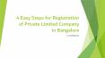 4 Easy Steps for Registration of Private Limited Company in Bangalore PowerPoint PPT Presentation