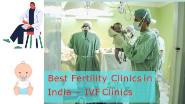 The Best Fertility Clinics in India – IVF Clinics