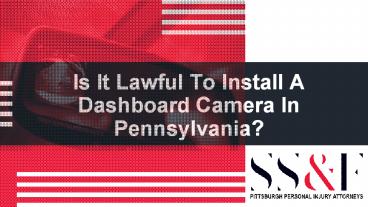Is It Lawful To Install A Dashboard Camera In Pennsylvania?