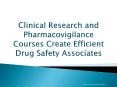 Clinical Research and Pharmacovigilance Courses create Efficient Drug Safety Associates PowerPoint PPT Presentation