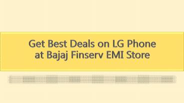 Get Best Deals on LG Phone at Bajaj Finserv EMI Store