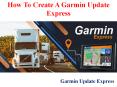 How to create a Garmin update express (1) PowerPoint PPT Presentation