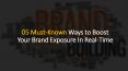 05 Must-Known Ways to Boost Your Brand Exposure In Real-Time PowerPoint PPT Presentation