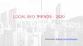 LOCAL SEO TRENDS -  2020 PowerPoint PPT Presentation