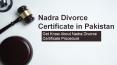 Get Know Procedure of Nadra Divorce Certificate in Pakistan PowerPoint PPT Presentation