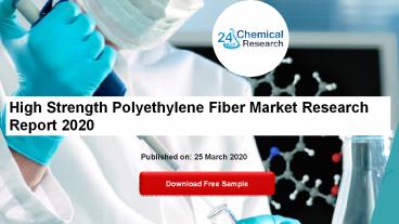 High Strength Polyethylene Fiber Market Research Report 2020