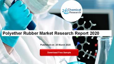 Polyether Rubber Market Research Report 2020