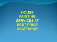 House painting services at best price in Attapur PowerPoint PPT Presentation