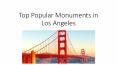 Top Popular Monuments in Los Angeles PowerPoint PPT Presentation