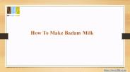 How To Make Badam Milk